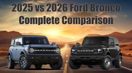 2025 vs 2026 Ford Bronco: Complete Comparison